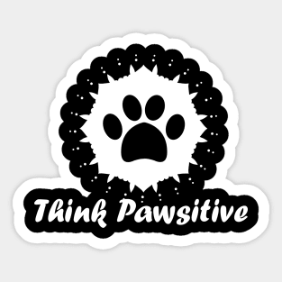 Think Pawsitive Sticker